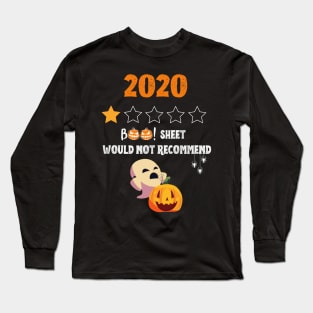2020 Is BOO Sheet One Star Would Not Recommend Long Sleeve T-Shirt